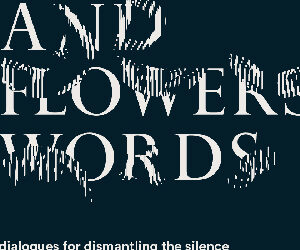 Di fiori e di parole: il terzo incontro di miart per smantellare il silenzio