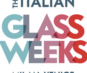 THE ITALIAN GLASS WEEK A MILANO E VENEZIA