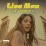 Alice Popolo, presenta il singolo di debutto "Liev Man"